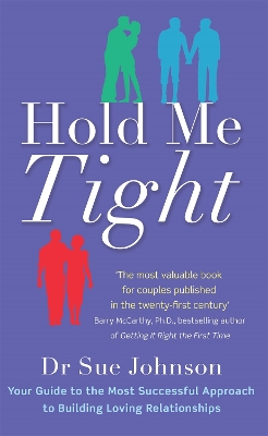 Hold Me Tight by Dr Sue Johnson