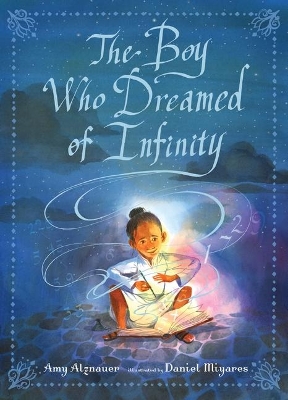 The Boy Who Dreamed of Infinity: A Tale of the Genius Ramanujan book