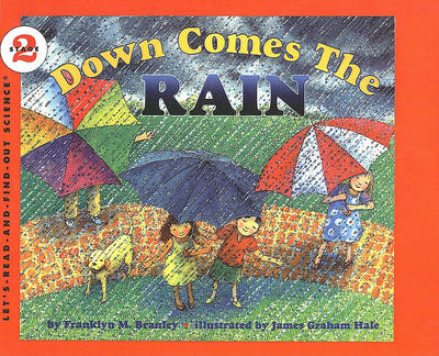 Down Comes the Rain by Dr. Franklyn M. Branley