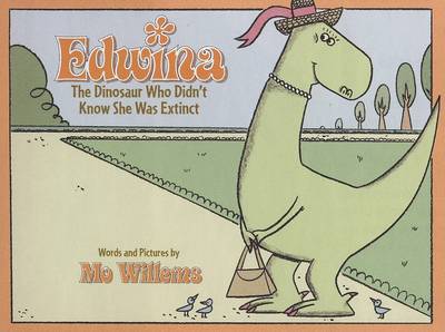 Edwina, the Dinosaur Who Didn't Know She Was Extinct book