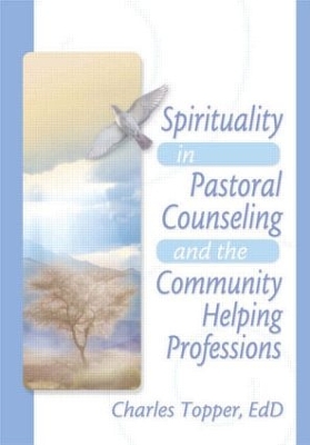 Spirituality in Pastoral Counseling and the Community Helping Professions by Harold G Koenig