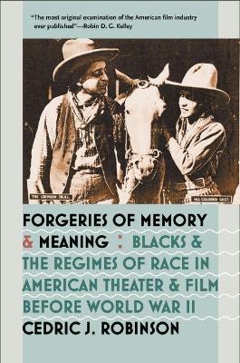 Forgeries of Memory and Meaning by Cedric J. Robinson