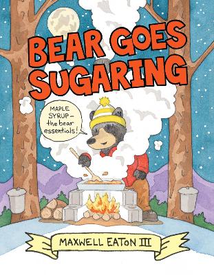 Bear Goes Sugaring book