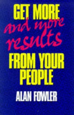 Get More - and More Results - from Your People book