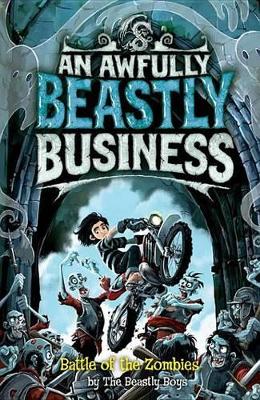 Battle of the Zombies: An Awfully Beastly Business by The Beastly Boys