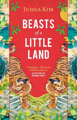 Beasts of a Little Land: Finalist for the Dayton Literary Peace Prize by Juhea Kim
