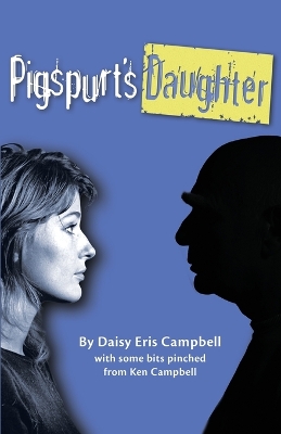 Pigspurt's Daughter: A Mythic Dad / A Legacy of Lunacy book