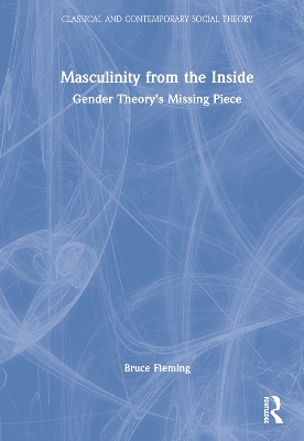 Masculinity from the Inside: Gender Theory’s Missing Piece by Bruce Fleming