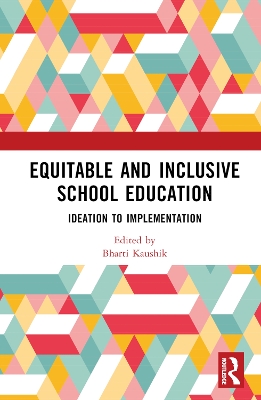 Equitable and Inclusive School Education: Ideation to Implementation book