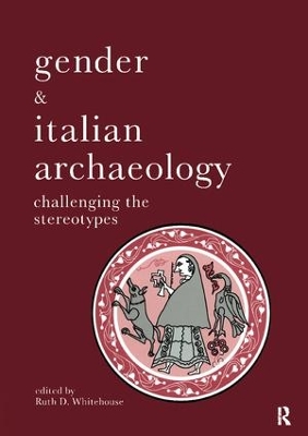 Gender & Italian Archaeology by Ruth D Whitehouse