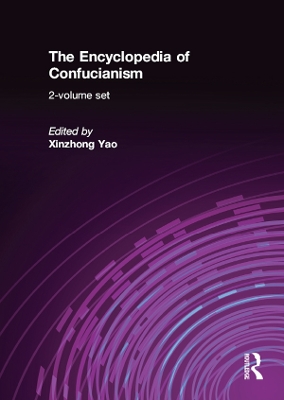 The The Encyclopedia of Confucianism: 2-volume set by Xinzhong Yao