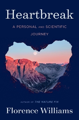 Heartbreak: A Personal and Scientific Journey book