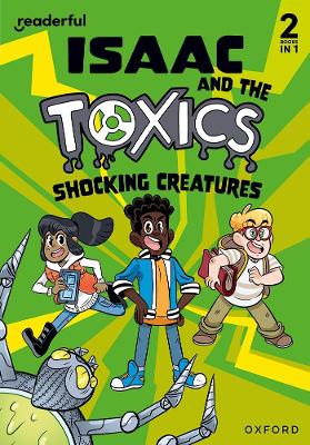 Readerful Rise: Oxford Reading Level 6: Isaac and the Toxics: Shocking Creatures book