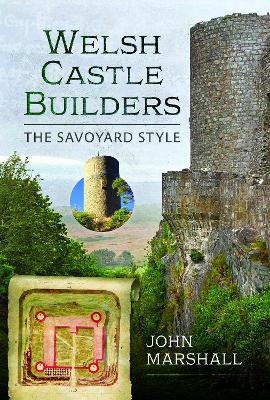 Welsh Castle Builders: The Savoyard Style book