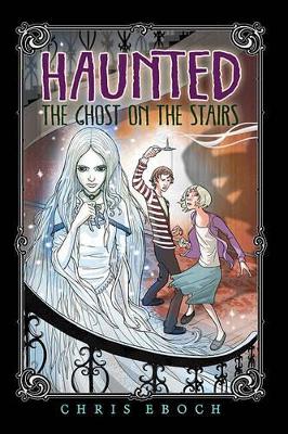 Ghost on the Stairs: Haunted Book 1 book