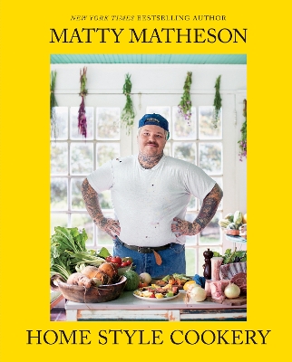 Matty Matheson: Home Style Cookery book