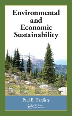 Environmental and Economic Sustainability by Paul E. Hardisty