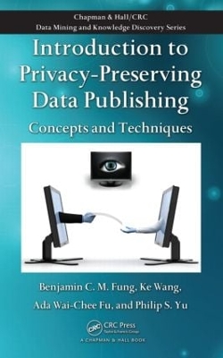 Introduction to Privacy-Preserving Data Publishing book