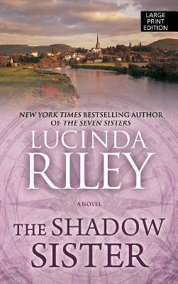 The Shadow Sister by Lucinda Riley