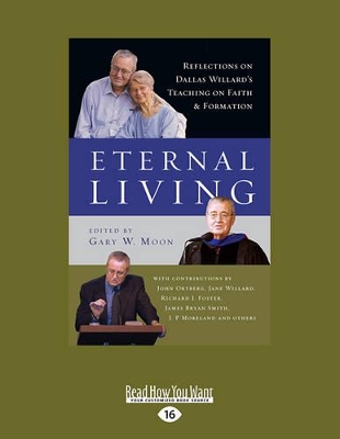 Eternal Living: Reflections on Dallas Willard's Teaching on Faith and Formation book