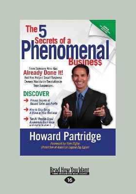 The 5 Secrets of a Phenomenal Business: How to Stop being a Slave to Your Business and Finally Have the Freedom You've Always Wanted by Howard Partridge