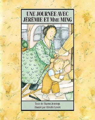 Une Journee Avec Jeremie Et Mme Ming by Sharon Jennings