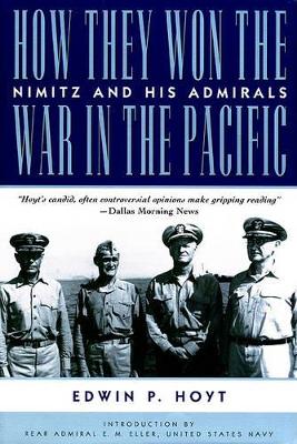How They Won the War in the Pacific by Edwin P Hoyt