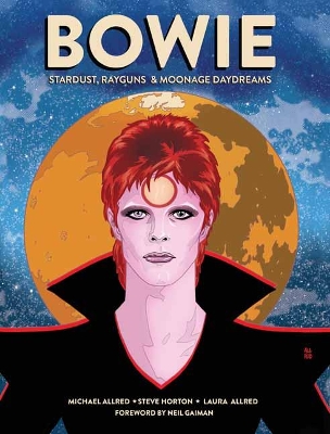 BOWIE: Stardust, Rayguns, and Moonage Daydreams book