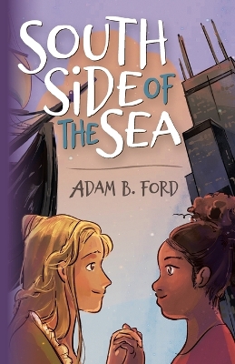 South Side of the Sea by Adam B Ford