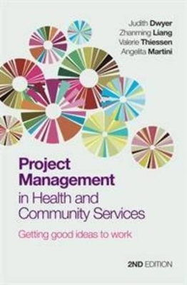 Project Management in Health and Community Services by Judith Dwyer
