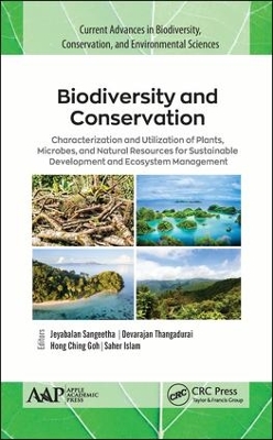 Biodiversity and Conservation: Characterization and Utilization of Plants, Microbes and Natural Resources for Sustainable Development and Ecosystem Management book