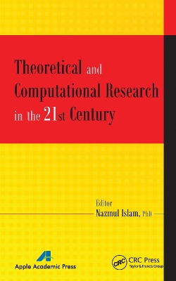 Theoretical and Computational Research in the 21st Century by Nazmul Islam
