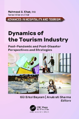 Dynamics of the Tourism Industry: Post-Pandemic and Post-Disaster Perspectives and Strategies book