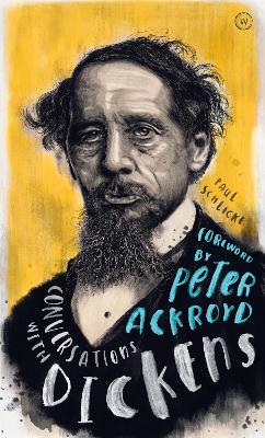 Conversations with Dickens: A Fictional Dialogue Based on Biographical Facts book