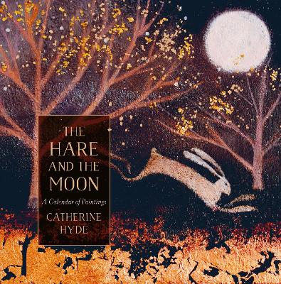 The Hare and the Moon: A Calendar of Paintings book