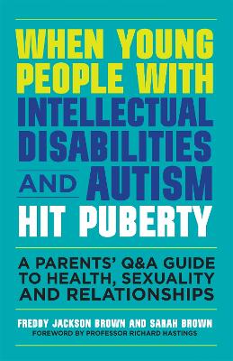 When Young People with Intellectual Disabilities and Autism Hit Puberty book