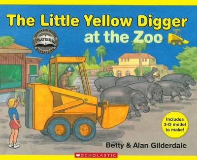 The Little Yellow Digger at the Zoo by Betty Gilderdale
