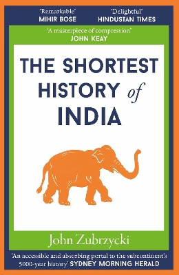 The Shortest History of India by John Zubrzycki