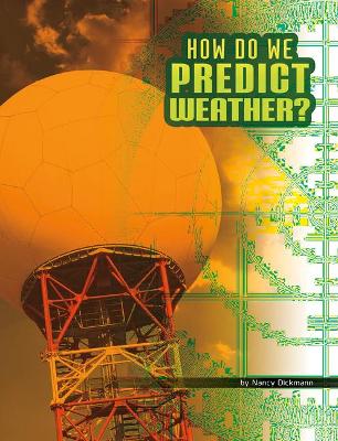 How Do We Predict Weather by Nancy Dickmann