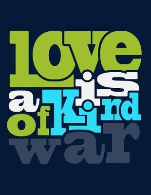 Love Is a Kind of War book