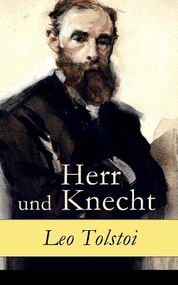 Herr Und Knecht - Vollstandige Deutsche Ausgabe book