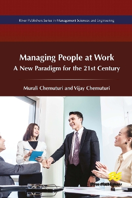 Managing of People at Work: A New Paradigm for the 21st Century by Murali Chemuturi