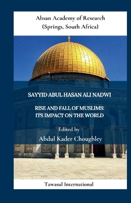 Rise and Fall of Muslims: Its Impact on the World book