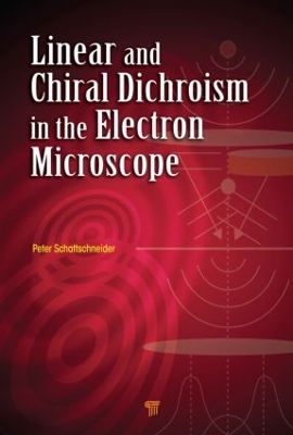 Linear and Chiral Dichroism in the Electron Microscope book