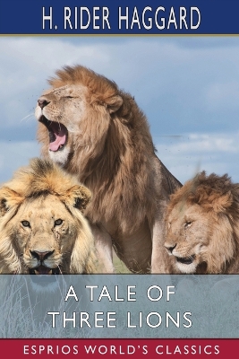 A Tale of Three Lions (Esprios Classics) book