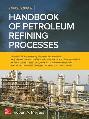 Handbook of Petroleum Refining Processes, Fourth Edition book