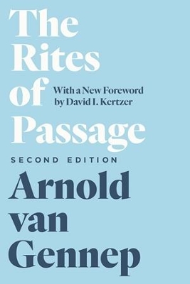 The Rites of Passage, Second Edition by Arnold Van Gennep