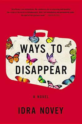 Ways to Disappear by Idra Novey