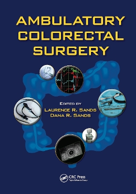 Ambulatory Colorectal Surgery by Laurence R. Sands
