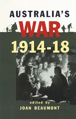 Australia's War 1914-18 by Joan Beaumont